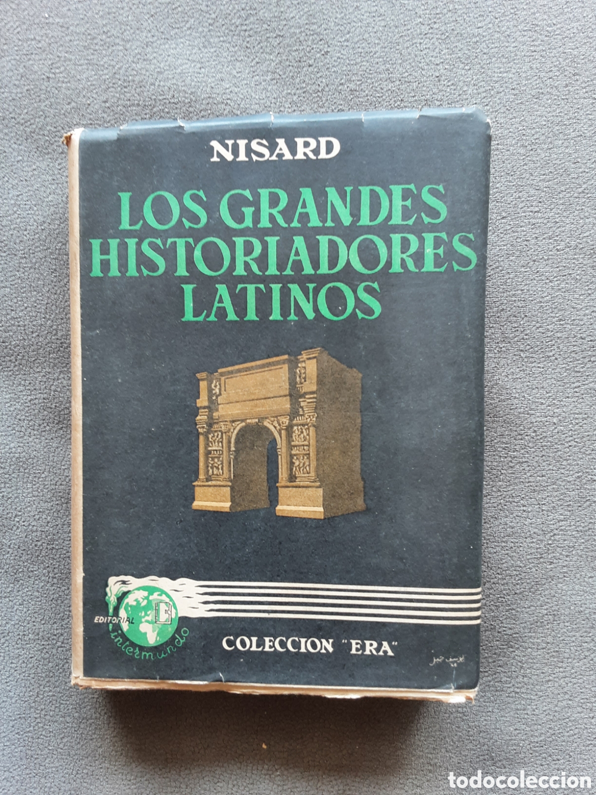 Libros de segunda mano: LIBRO ANTIGUO 1946 LOS GRANDES HISTORIADORES LATINOS POR NISARD ED. INTERMUNDO COLECCION ERA
