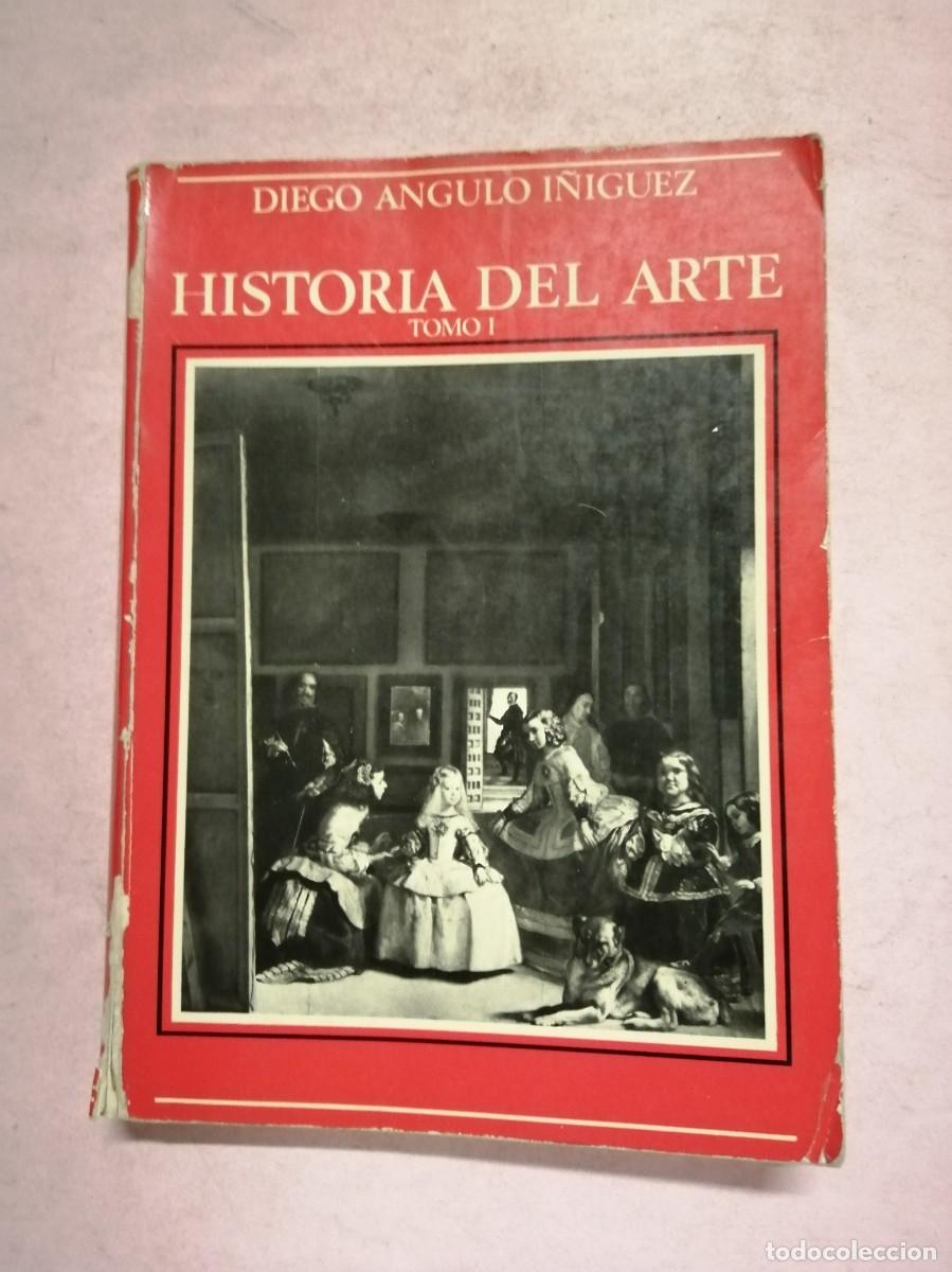 Libros de segunda mano: HISTORIA DEL ARTE (TOMO I) DIEGO ANGULO I&Ntilde;IGUEZ