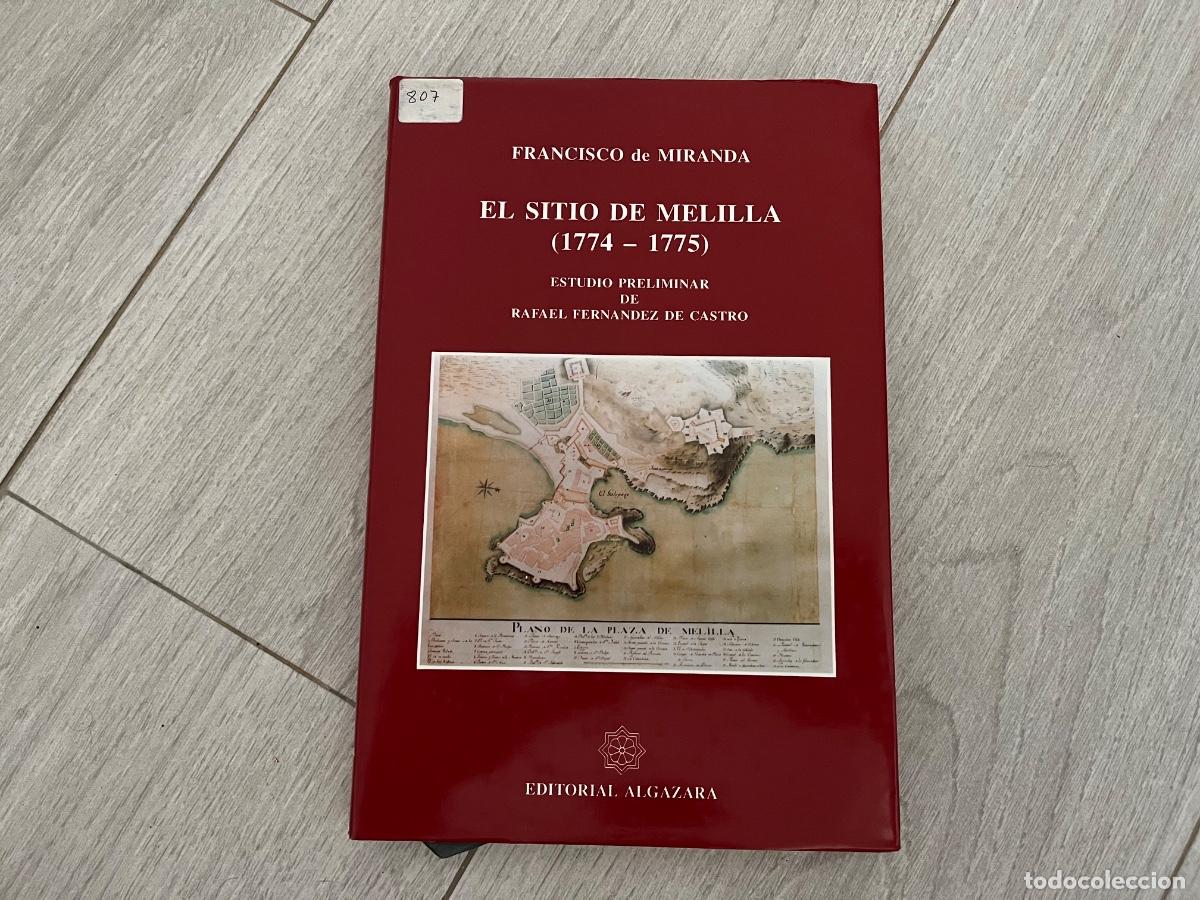 Libros de segunda mano: EL SITIO DE MELILLA (1774-1775). F. DE MIRANDA. ED. ALGAZARA.