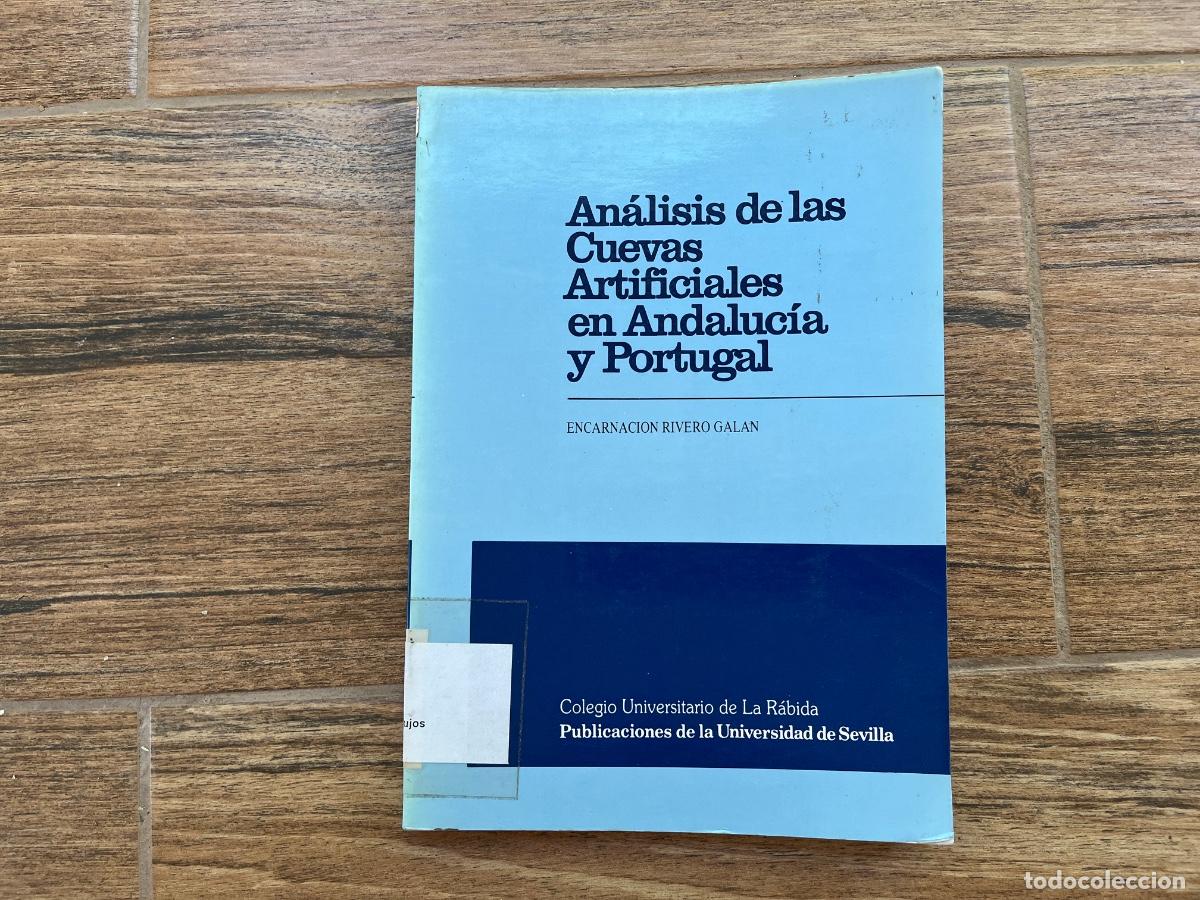Libros de segunda mano: An&aacute;lisis de las cuevas artificiales en Andaluc&iacute;a y Portugal. - RIVERO GAL&Aacute;N, Encarnaci&oacute;n