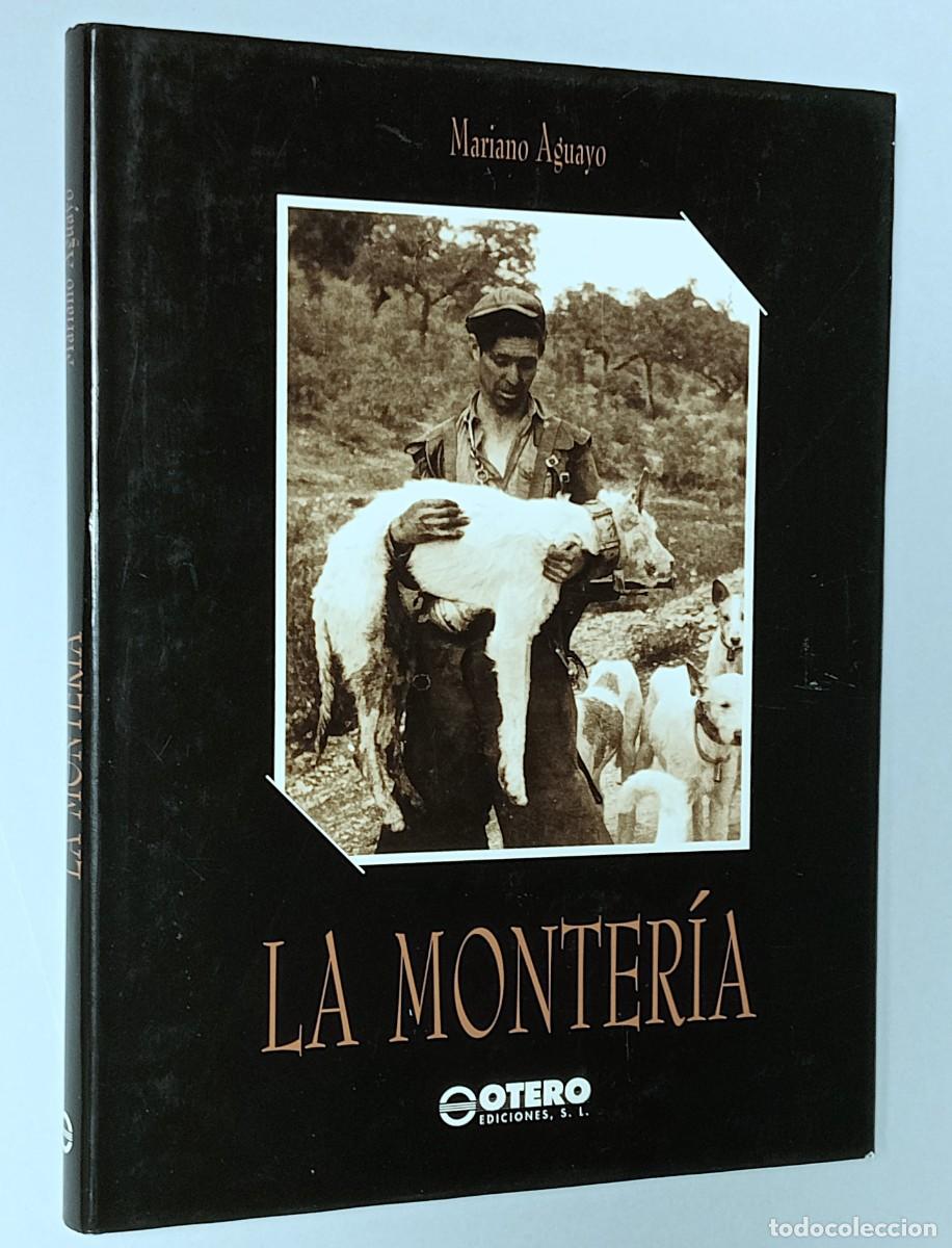 Libros de segunda mano: MARIANO AGUAYO - LA MONTER&Iacute;A - Foto 1