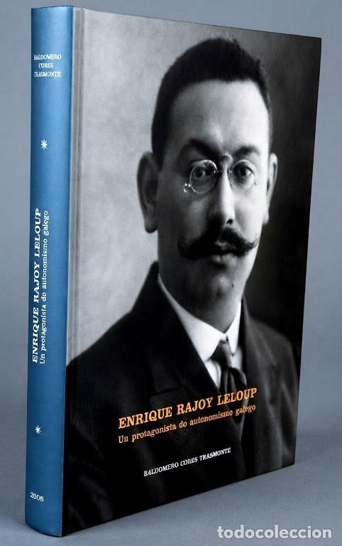 Libri di seconda mano: �M2512 - ENRIQUE RAJOY LELOUP. PROTAGONISTA DO AUTONOMISMO GALEGO. CORES TRASMONTE. GALICIA.