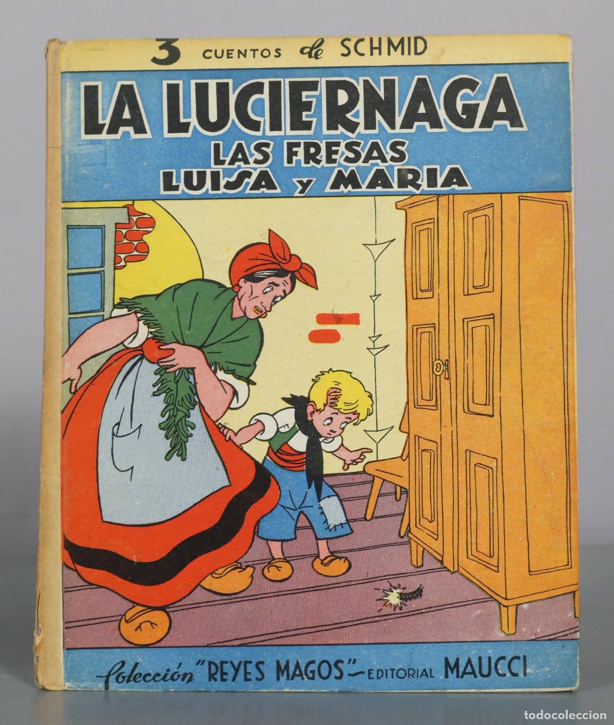 Libros de segunda mano: La Luci&eacute;rnaga - Las Fresas - Luisa y Maria - Cuentos de Schmid - Editorial Maucci