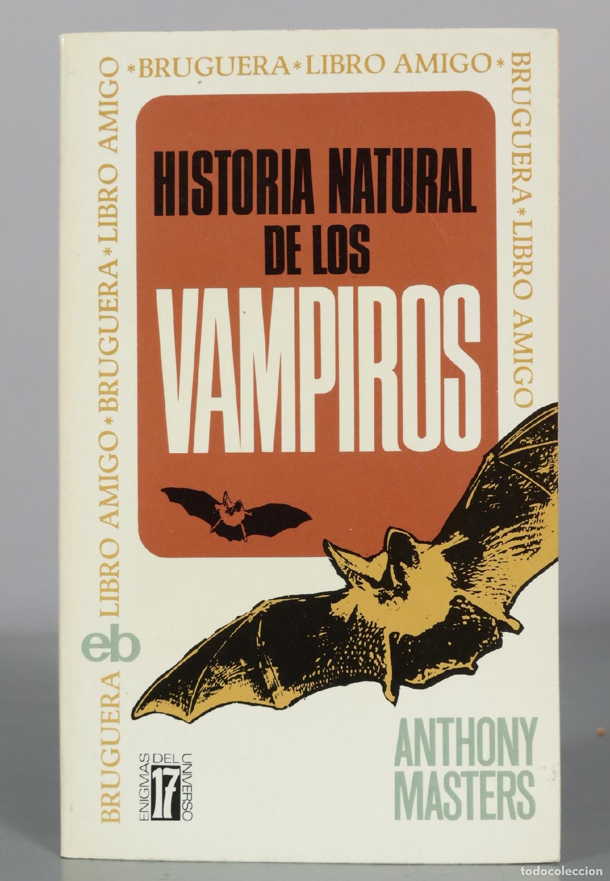 Libros de segunda mano: Historia natural de los vampiros - Anthony Masters - Bruguera