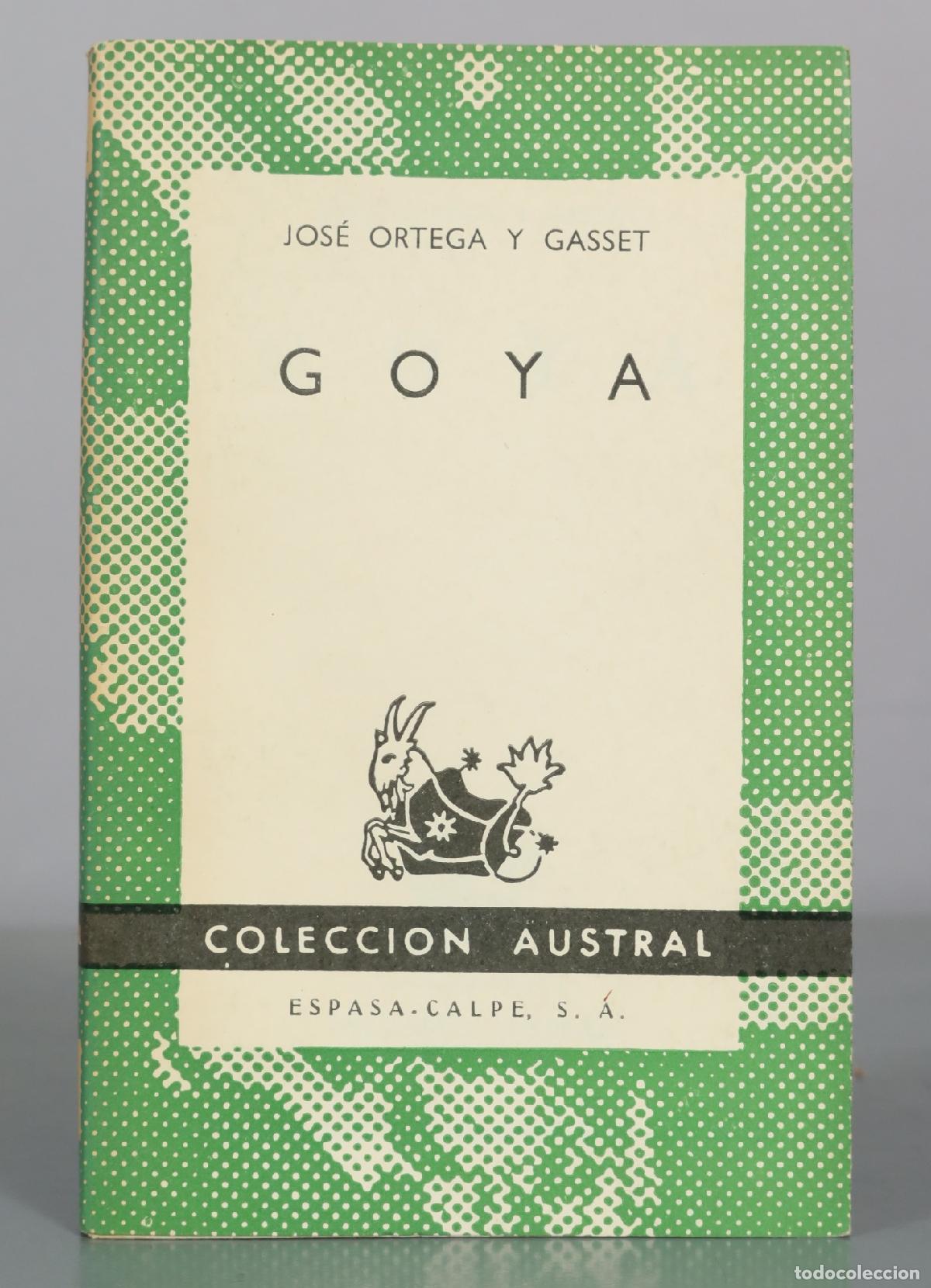 Libros de segunda mano: Goya - Jos&eacute; Ortega y Gasset - Espasa Calpe