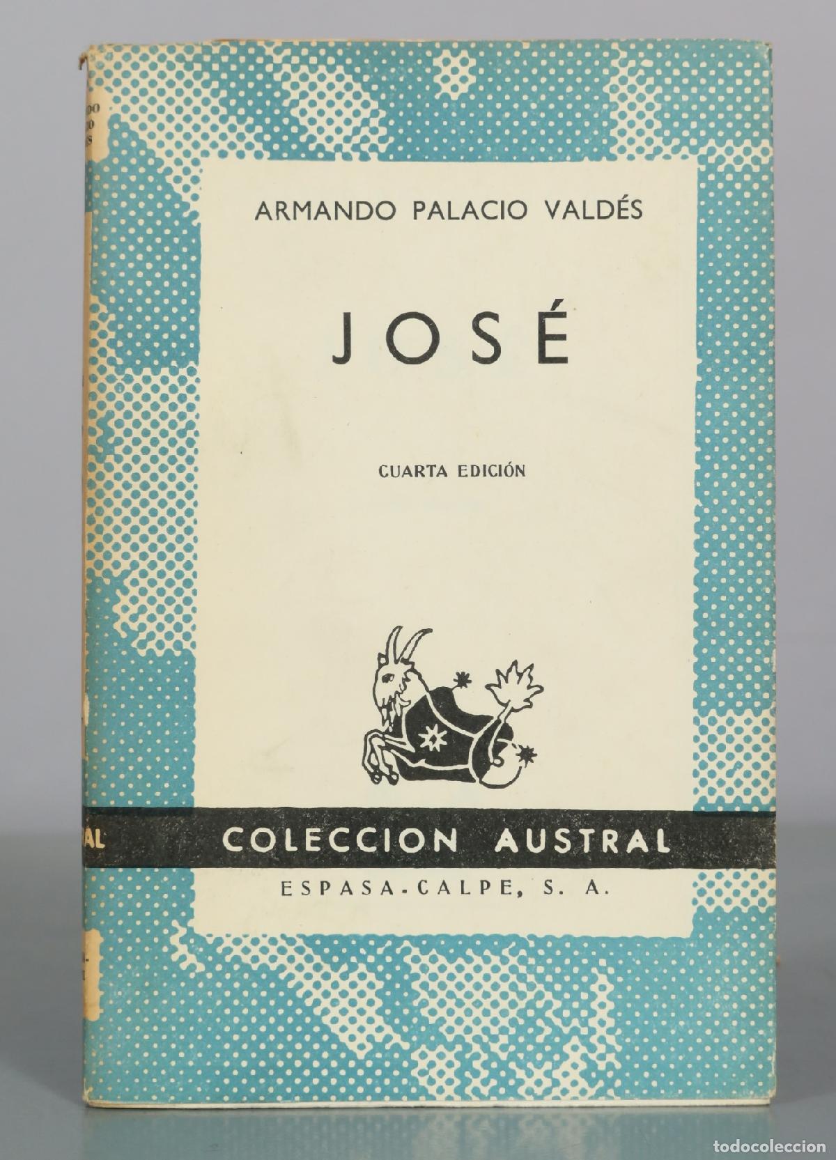 Libros de segunda mano: Jos&eacute; - Cuarta Edici&oacute;n - Armando Palacio Vald&eacute;s - Espasa-Calpe