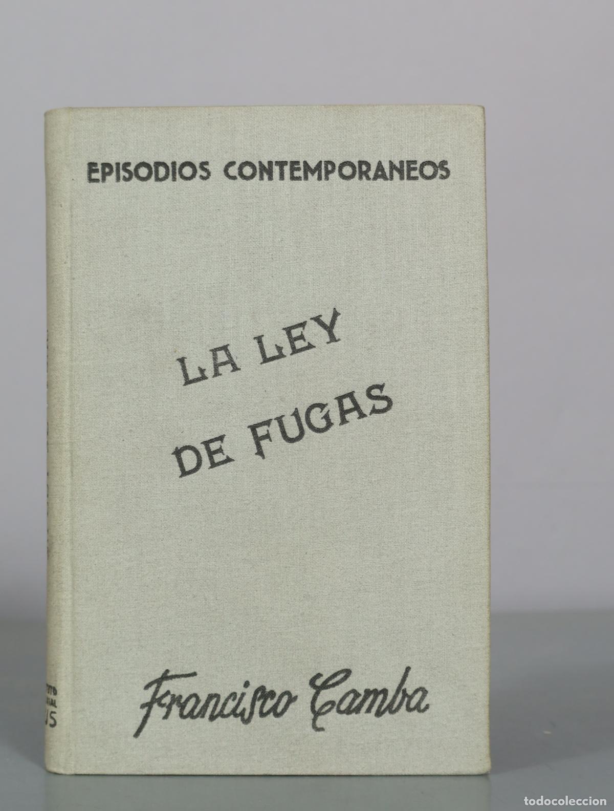 Libros de segunda mano: La Ley de Fugas - Francisco Camba