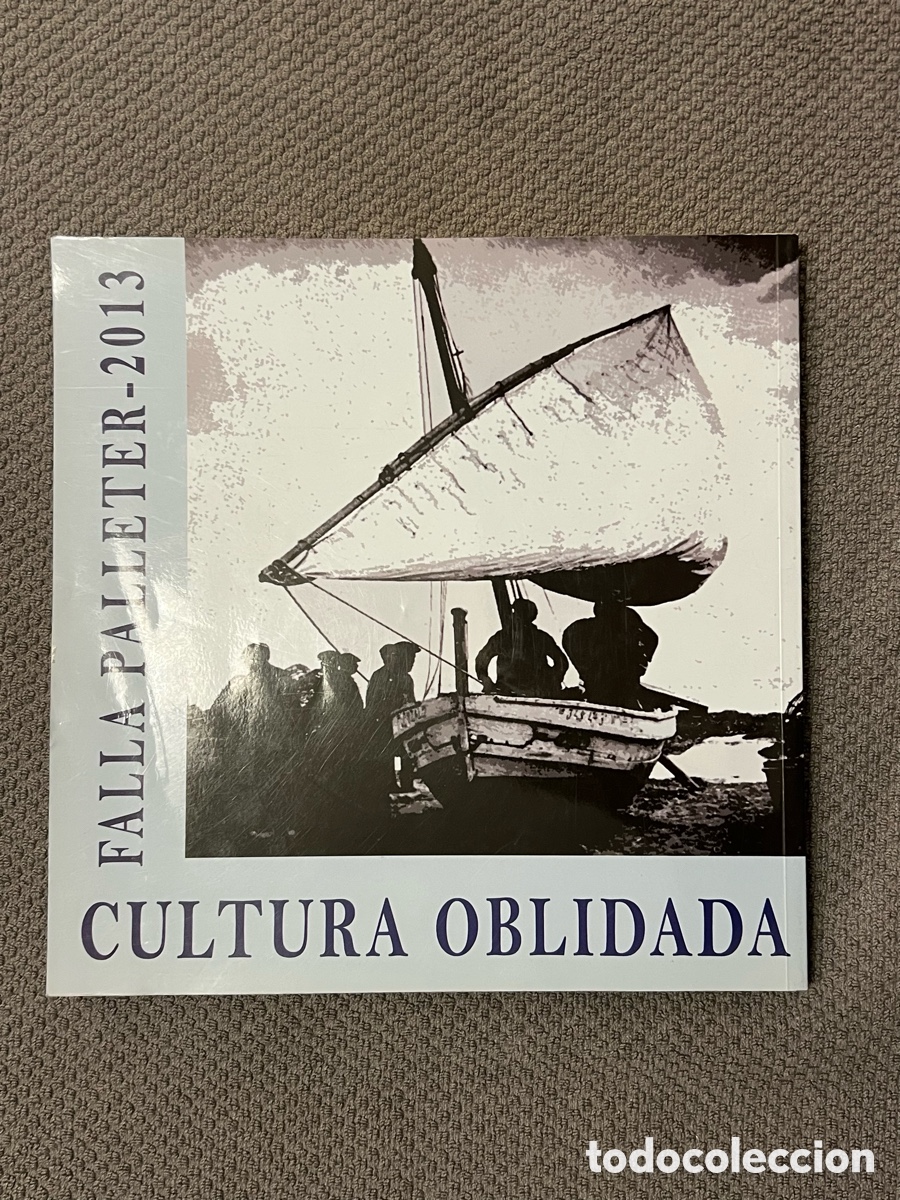 Libros de segunda mano: FALLA PALLETER - 2013&hellip; Cultura Olvidada. Programa cat&aacute;logo Fallas. Env&iacute;o Certificado 7&euro; - Foto 8