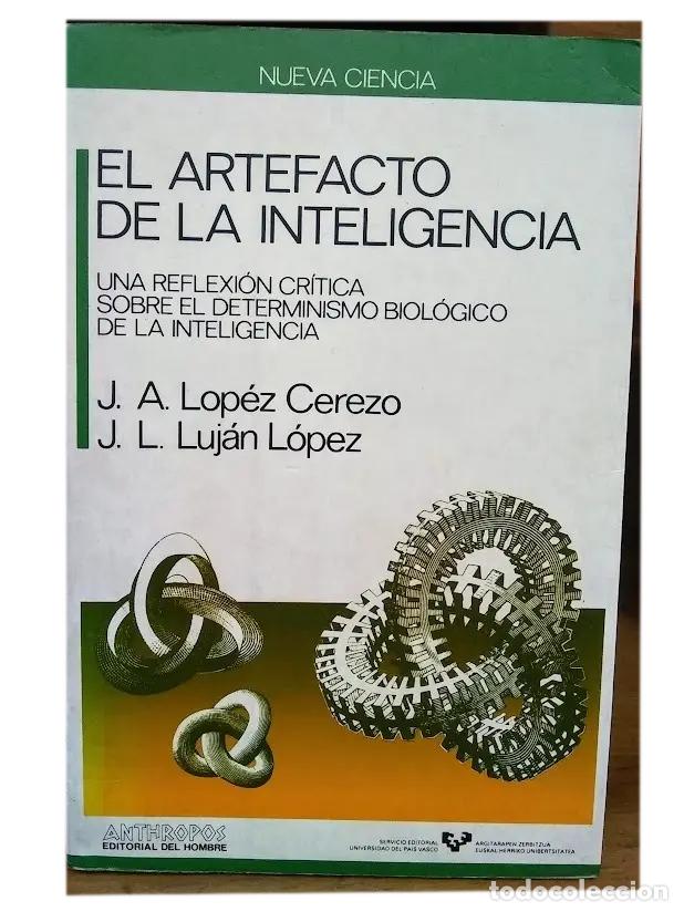 Libros de segunda mano: EL ARTEFACTO DE LA INTELIGENCIA. UNA REFLEXI&Oacute;N CR&Iacute;TICA SOBRE EL DETERMINISMO... LM
