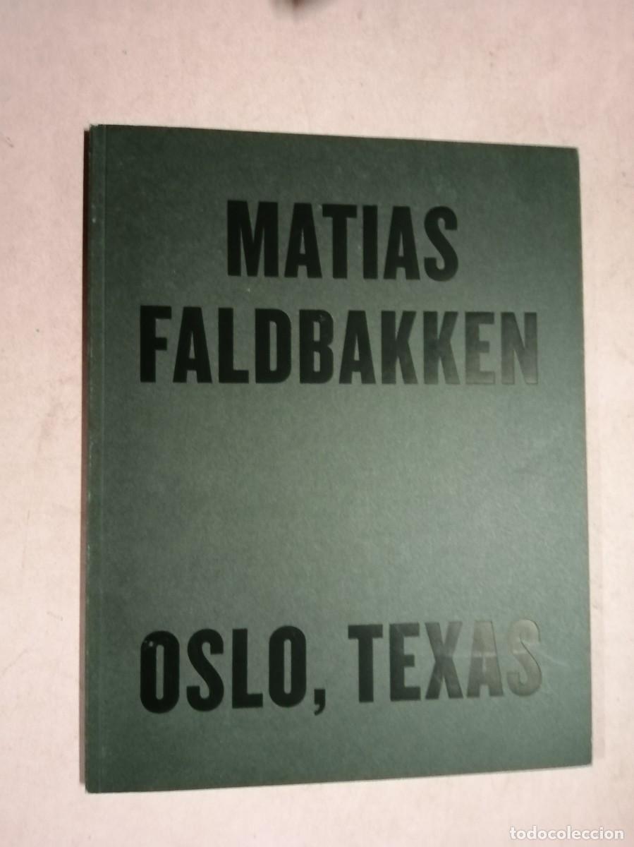 Libros de segunda mano: MATIAS FALDBAKKEN, OSLO TEXAS