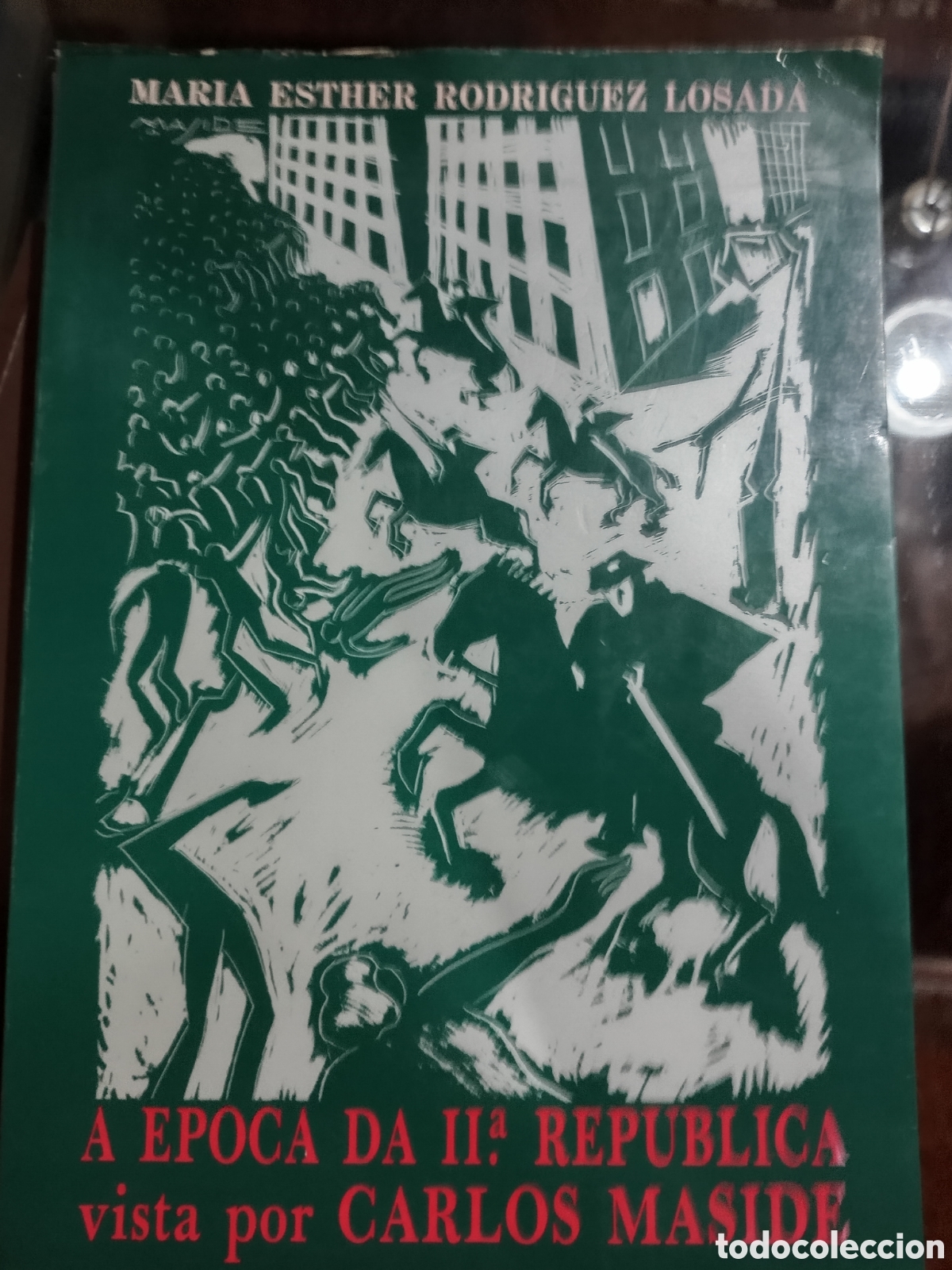Libros de segunda mano: A &eacute;poca da II &deg; rep&uacute;blica vista por Carlos Maside