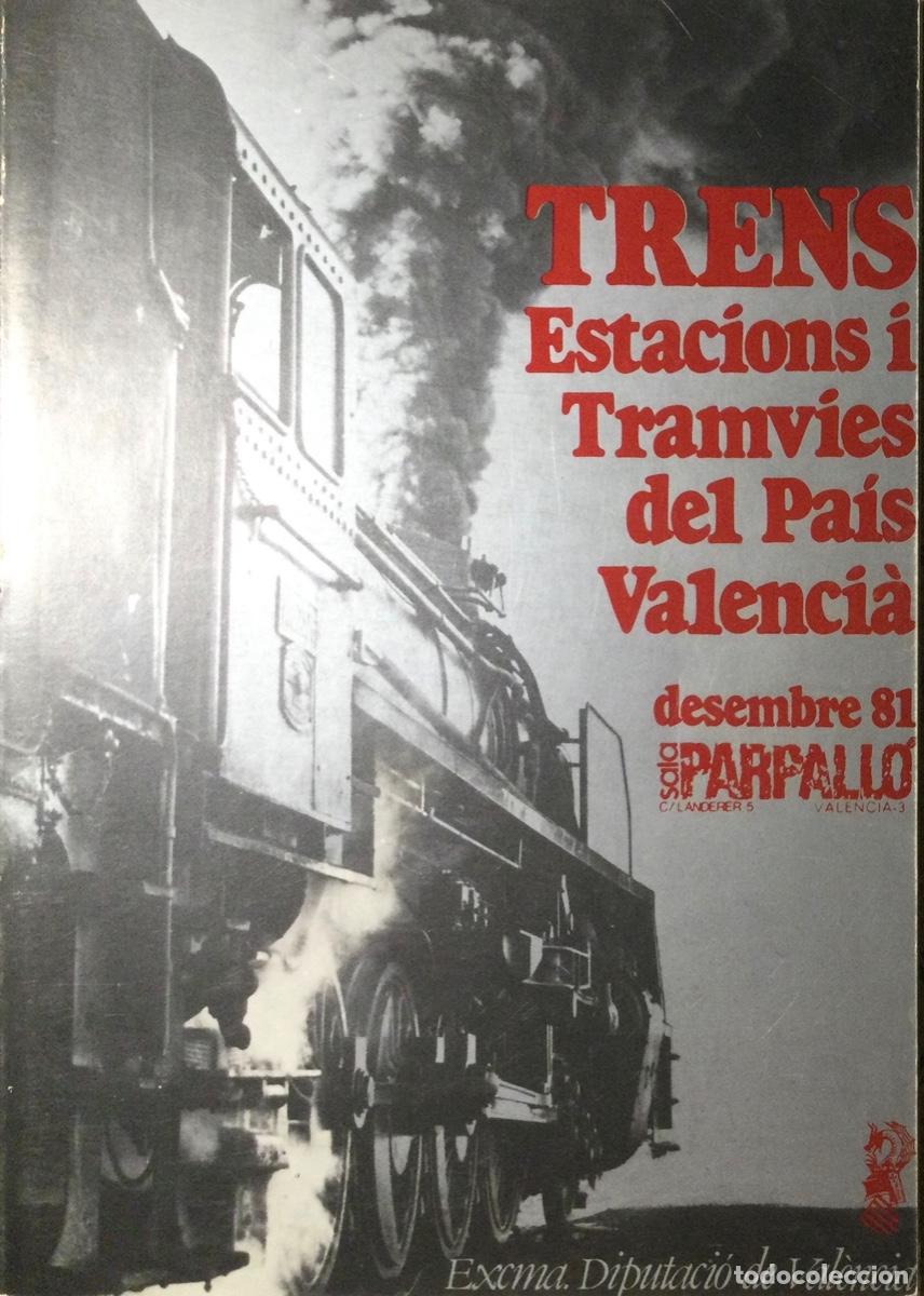 Libros de segunda mano: TRENS ESTACIONS I TRAMVIES DEL PAIS VALENCIA