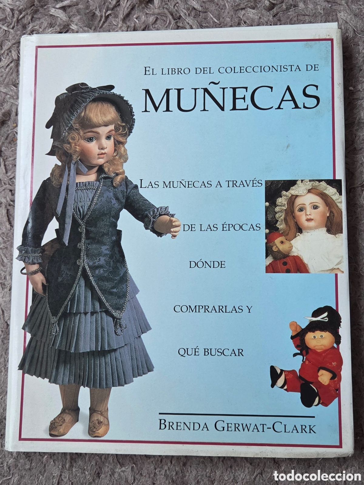 Libros de segunda mano: EL LIBRO DEL COLECCIONISTA DE MU&Ntilde;ECAS Brenda Gerwat- Clark