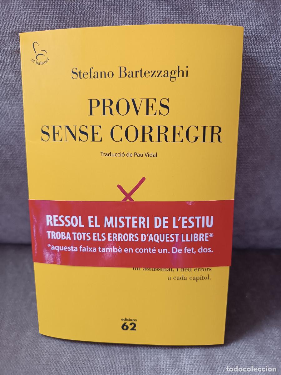 Libros de segunda mano: STEPHANO BARTEZZAGHI - PROVES SENSE CORREGIR - EDICIONS 62, 2026 - EN CATAL&Agrave;