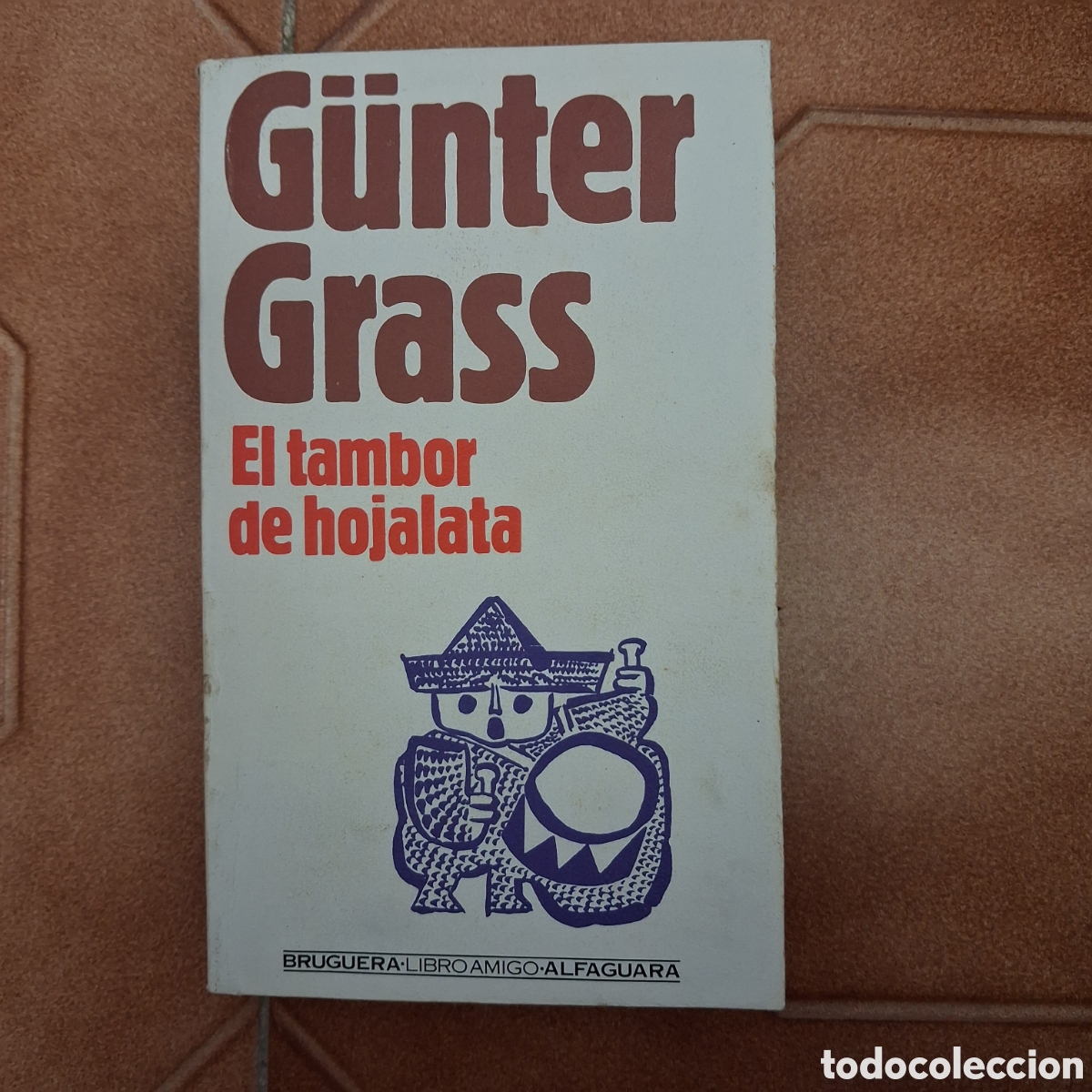 Libri di seconda mano: El tambor de hojalata G&Uuml;NTER GRASS (1a ed. 1979 Bruguera)