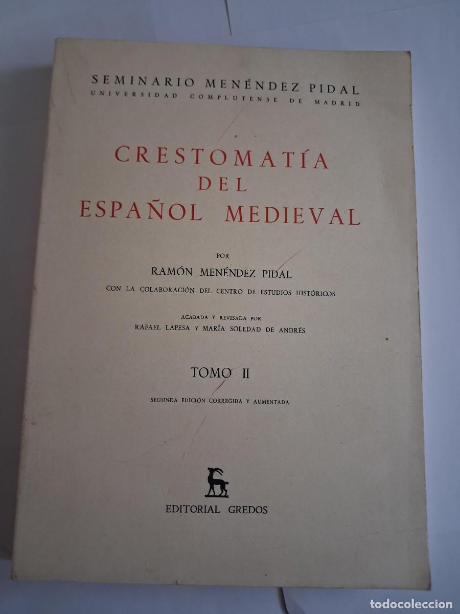Libros de segunda mano: MEN&Eacute;NDEZ PIDAL, Ram&oacute;n Crestomat&iacute;a del espa&ntilde;ol medieval. Tomo II