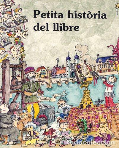 Libros de segunda mano: Petita hist&ograve;ria del llibre. Dibuixos de Pilar&iacute;n Bay&eacute;s