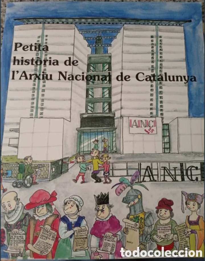 Libros de segunda mano: Petita hist&ograve;ria de l'Arxiu Nacional de Catalunya. Dibuixos de Pilar&iacute;n Bay&eacute;s