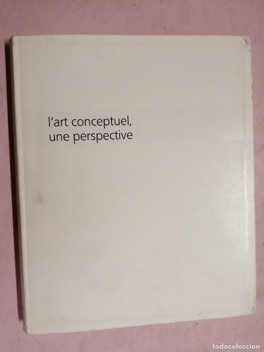 Libros de segunda mano: L' ART CONCEPTUEL, UNE PERSPECTIVE (ESCRITO EN FRANCES)