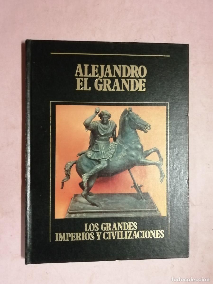 Libros de segunda mano: LOS GRANDES IMPERIOS Y CIVILIZACIONES. ALEJANDRO EL GRANDE
