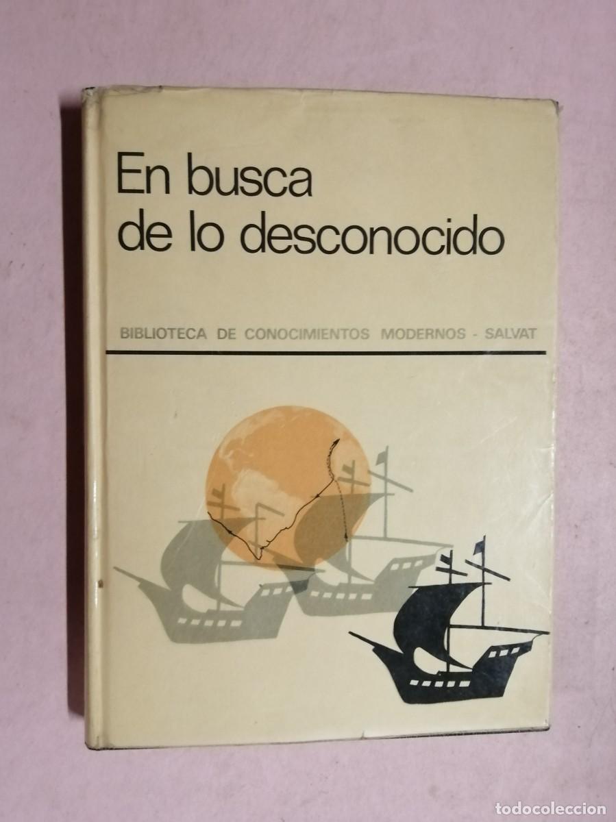Libros de segunda mano: EN BUSCA DE LO DESCONOCIDO. BIBLIOTECAS DE CONOCIMIENTOS MODERNOS SALVAT (RONALD W. CLARK)