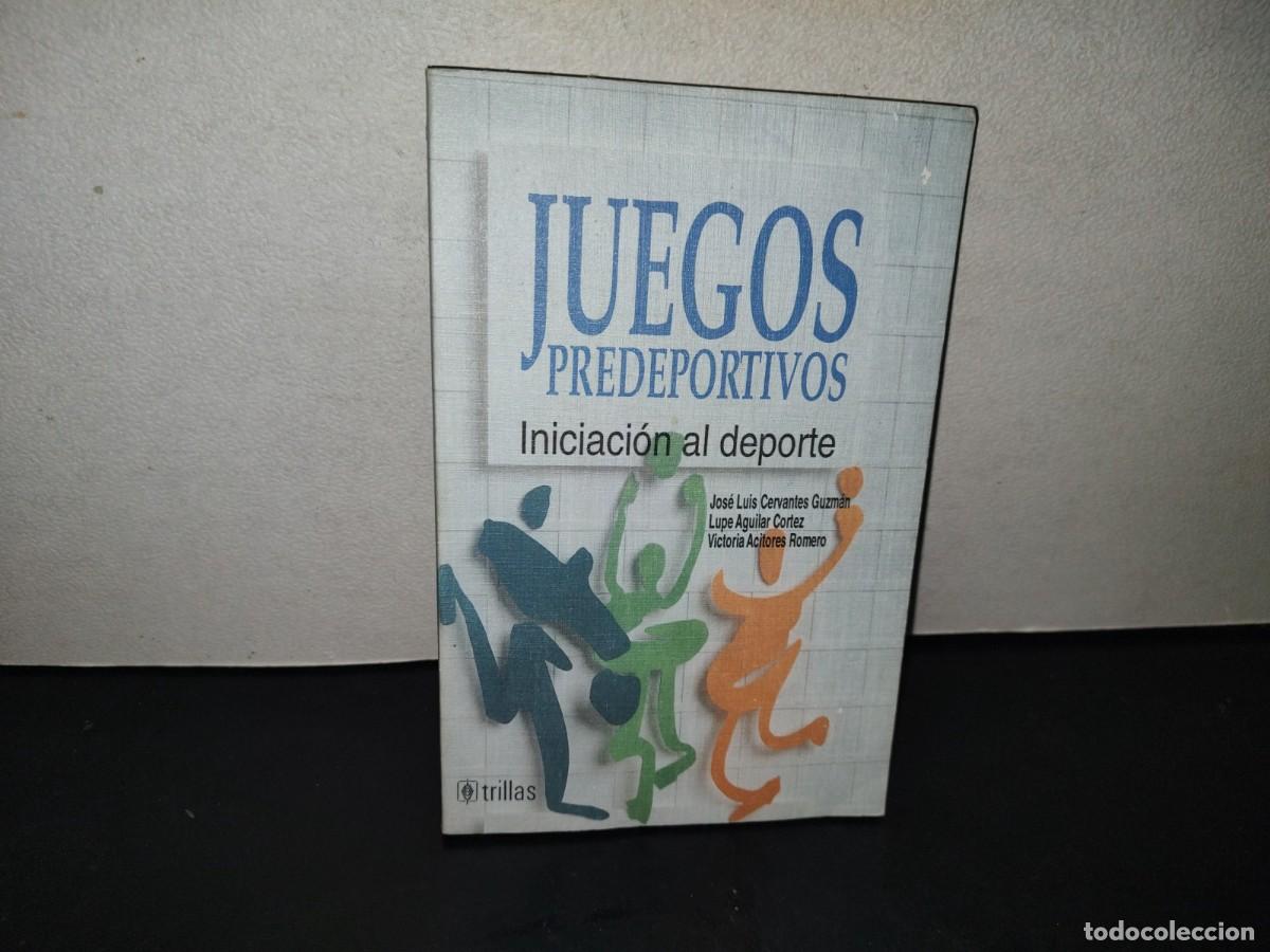 Libros de segunda mano: 219- Juegos Deportivos. Iniciaci&oacute;n Al Deporte - Jos&eacute; Luis Cervantes Guzm&aacute;n - Trillas. 1a. Ed. 1995