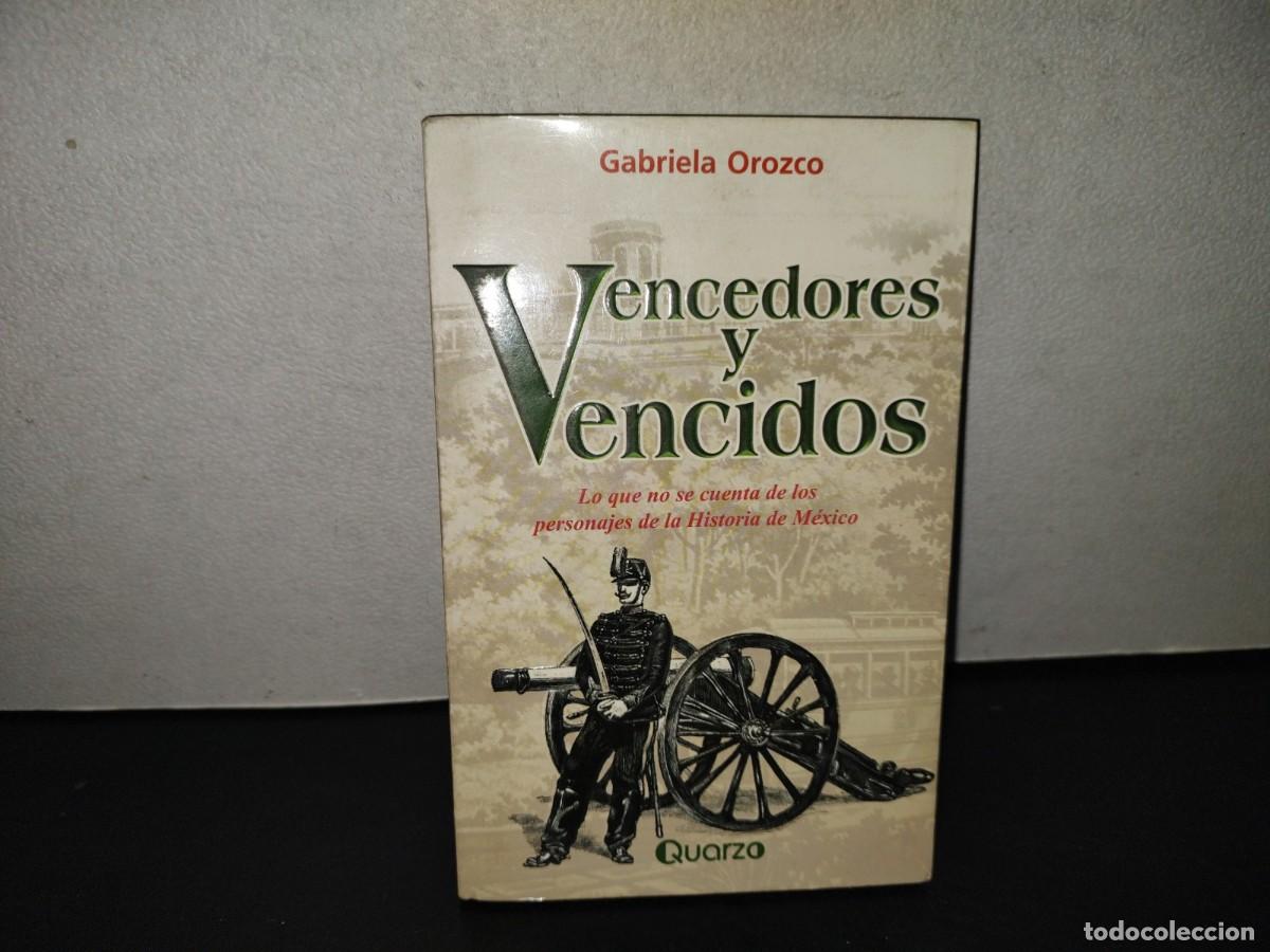 Libros de segunda mano: 219- Vencedores Y Vencidos. Lo Que No Se Cuenta De Los Personajes De La Historia De M&eacute;xico
