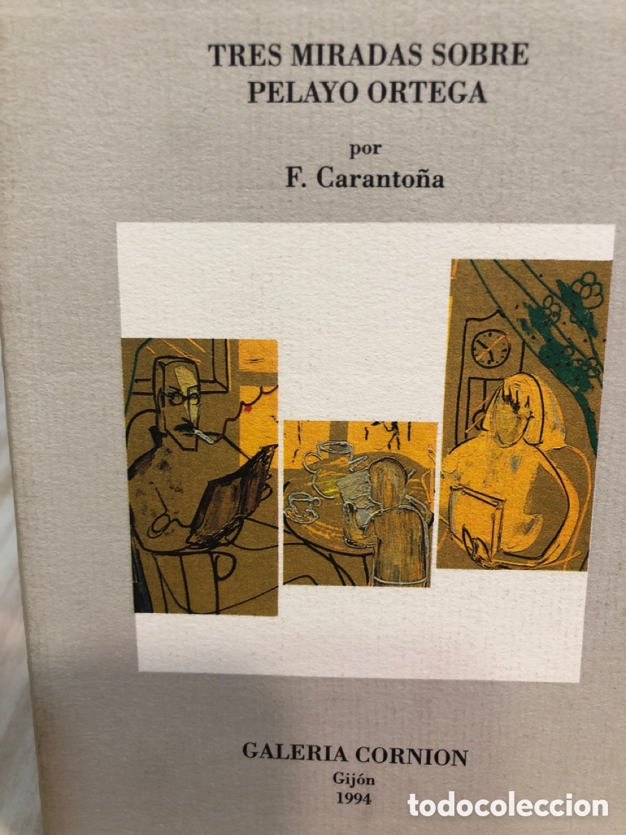 Libros de segunda mano: F. Caranto&ntilde;a. Tres miradas sobre Pelayo Ortega
