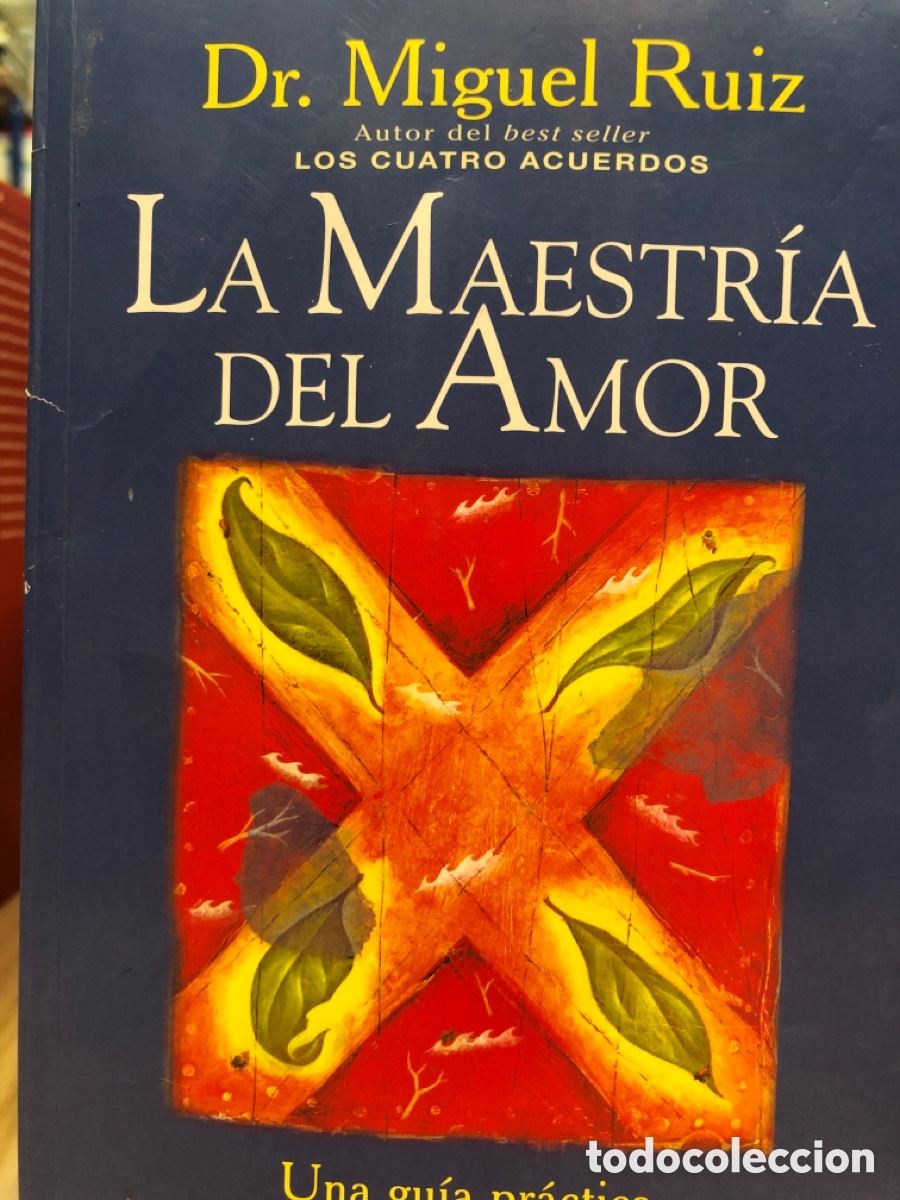 Livres d'occasion: Dr. Miguel Ruiz . La Maestr&iacute;a del Amor. Una gu&iacute;a pr&aacute;ctica para el arte de las relaciones