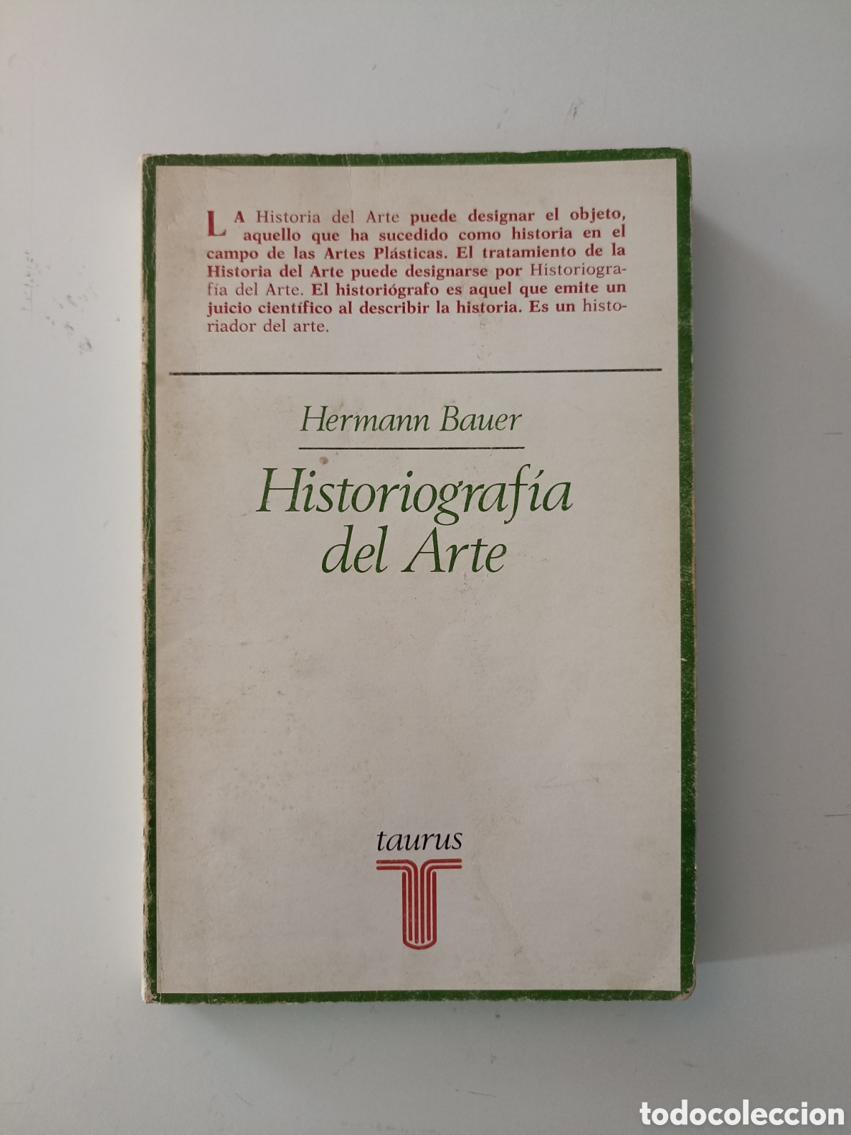 Libros de segunda mano: Hermann Bauer - Historiograf&iacute;a del arte (Taurus, 1983)