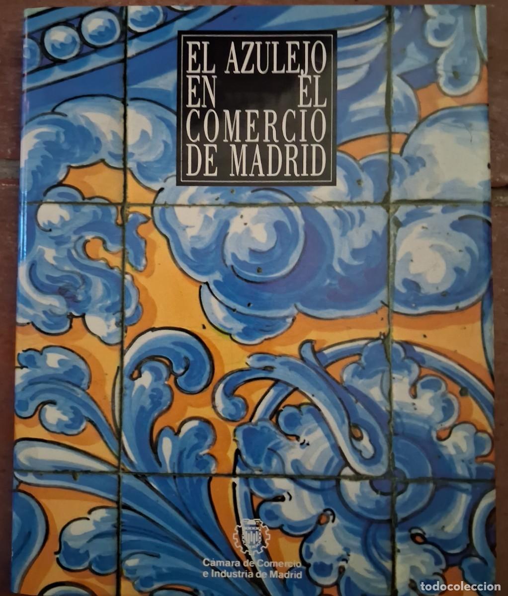Libros de segunda mano: El azulejo en el comercio de Madrid Natacha Sese&ntilde;a y Luciano Gonzalez Egido 1989