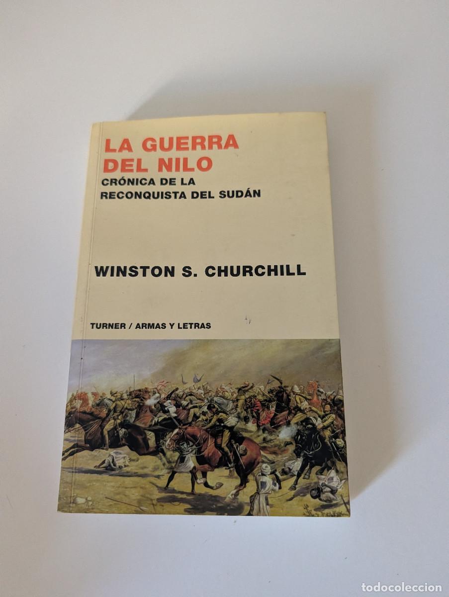 Libros de segunda mano: LA GUERRA DEL NILO, CRONICA DE LA RECONQUISTA DEL SUDAN, WINSTON S. CHURCHILL