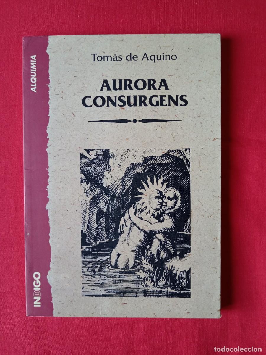 Libros de segunda mano: AURORA CONSURGENS. TOMAS DE AQUINO. EDIC &Iacute;NDIGO 1997.