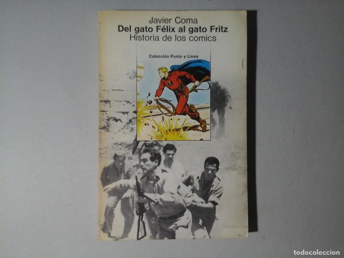 Libros de segunda mano: JAVIER COMA. DEL GATO F&Eacute;LIX AL GATO FRITZ. HISTORIA DE LOS COMICS. 1&ordf; EDICI&Oacute;N. GUSTAVO GILI.