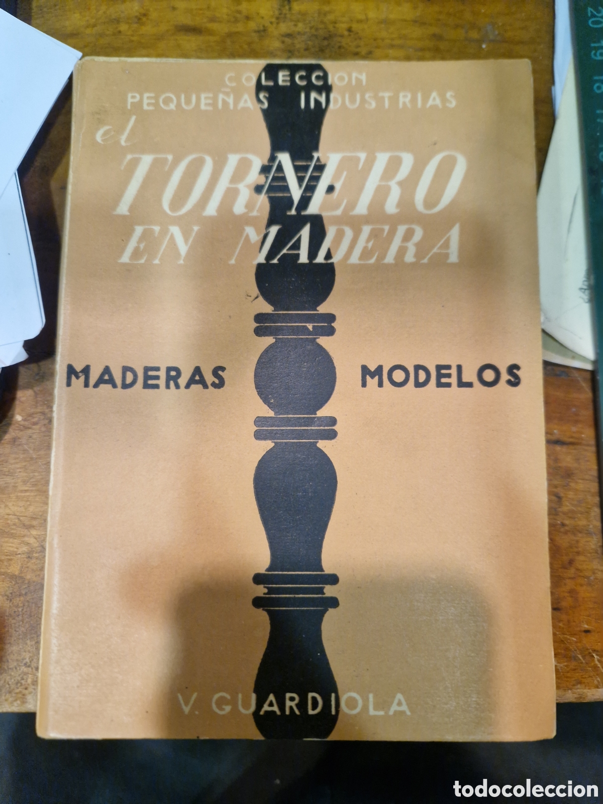 Libros de segunda mano: GUARDIOLA, V. El tornero en madera - Foto 1