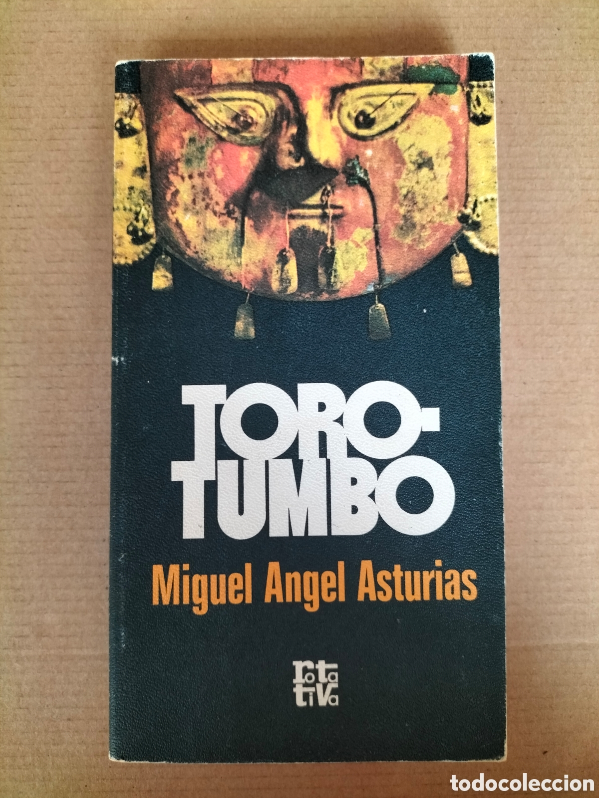 Libros de segunda mano: Torotumbo. Miguel Angel Asturias. Rotativa 52. Plaza janes editores, 1977. Libro