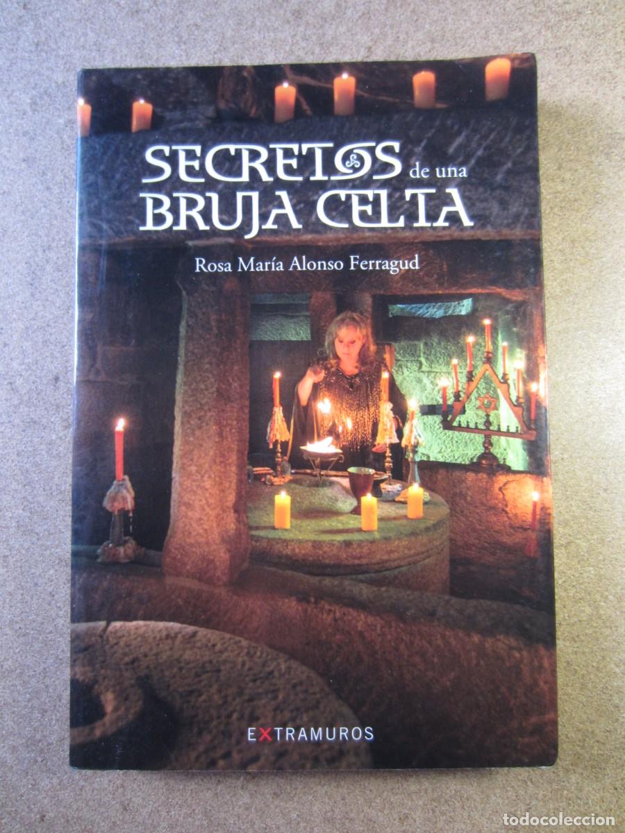 Libros de segunda mano: Secretos de una Bruja Celta (Rosa Mar&iacute;a Alonso Ferragud - Extramuros) 978-84-9914-951-6