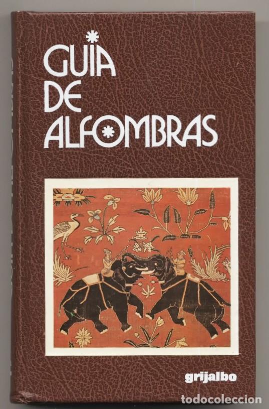 Libros de segunda mano: Libro Gu&iacute;a de Alfombras Giovanni Curatola Editorial Grijalbo 1983