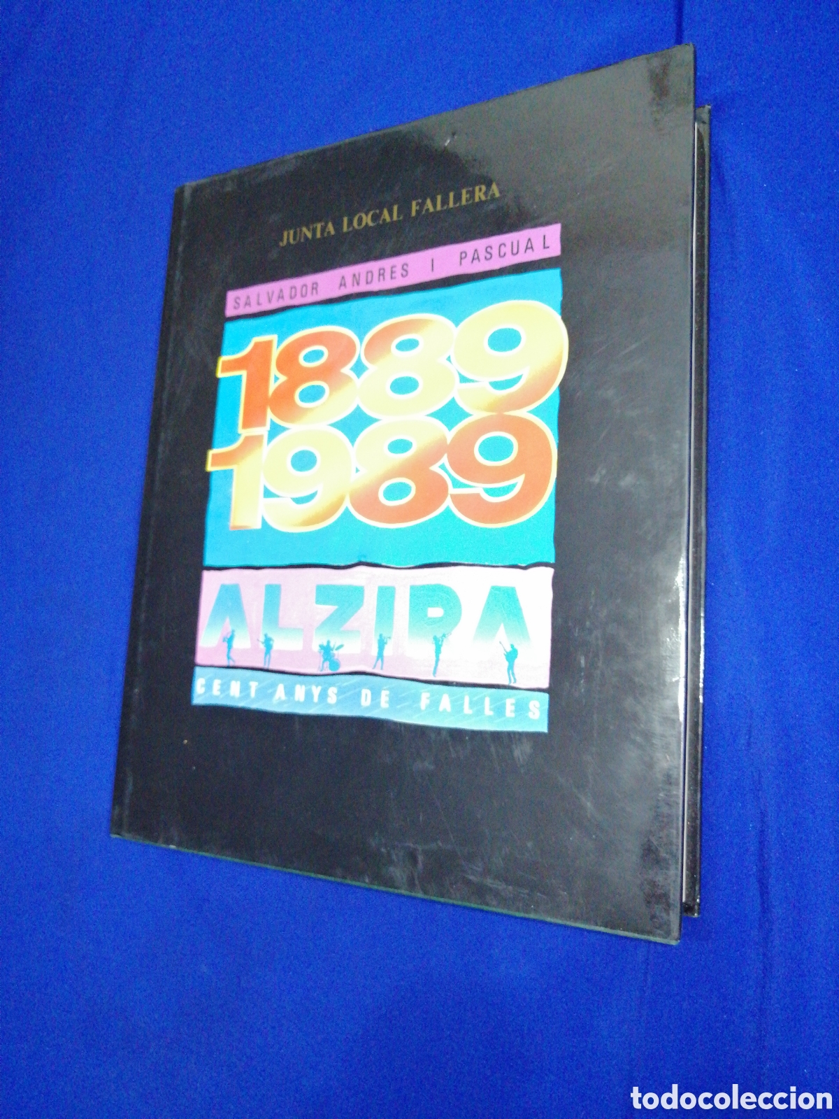 Libros de segunda mano: ALZIRA CENT ANYS DE FALLES 1889 - 1989 JUNTA LOCAL FALLERA ALCIRA - AUTOR: SALVADOR ANDR&Eacute;S I PASCUAL