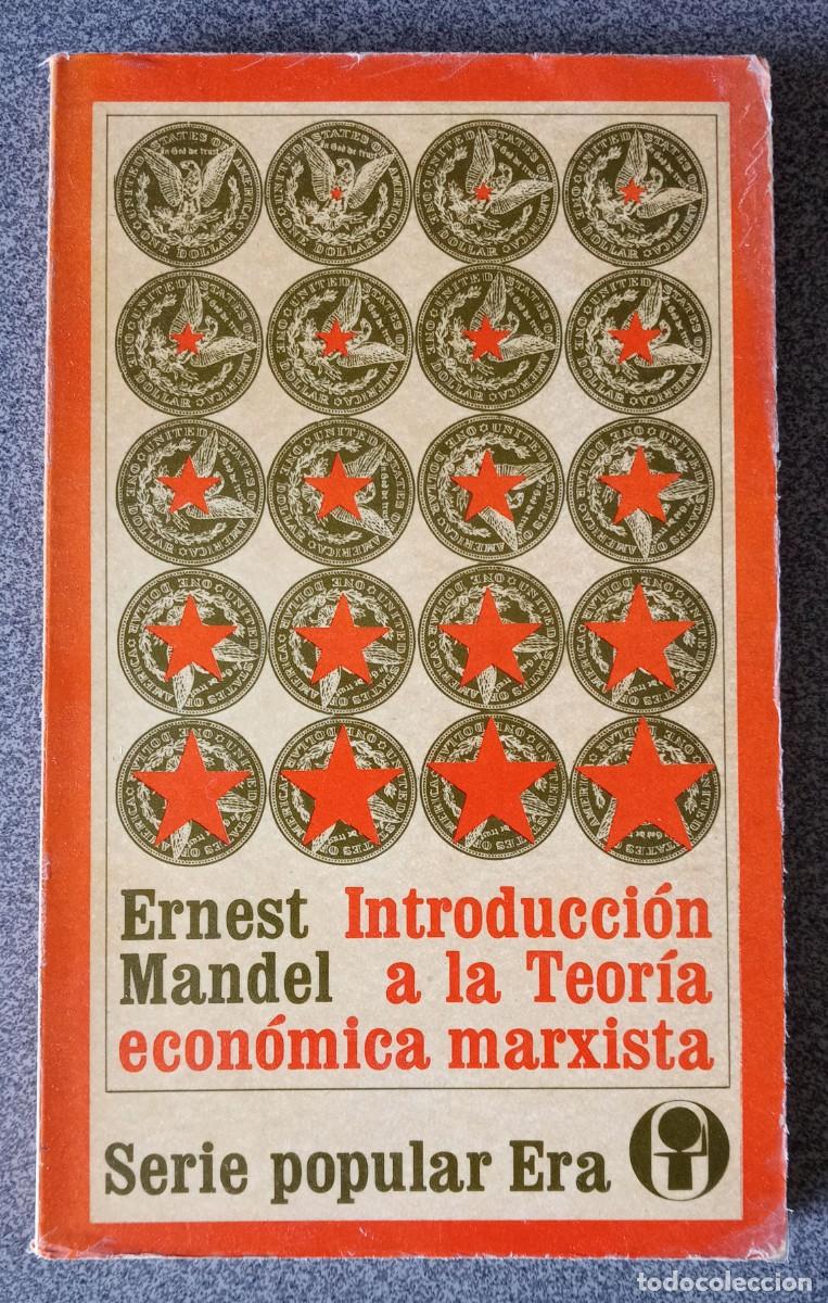 Libros de segunda mano: Introducci&oacute;n A La Teor&iacute;a Econ&oacute;mica Marxista Ernest Mandel