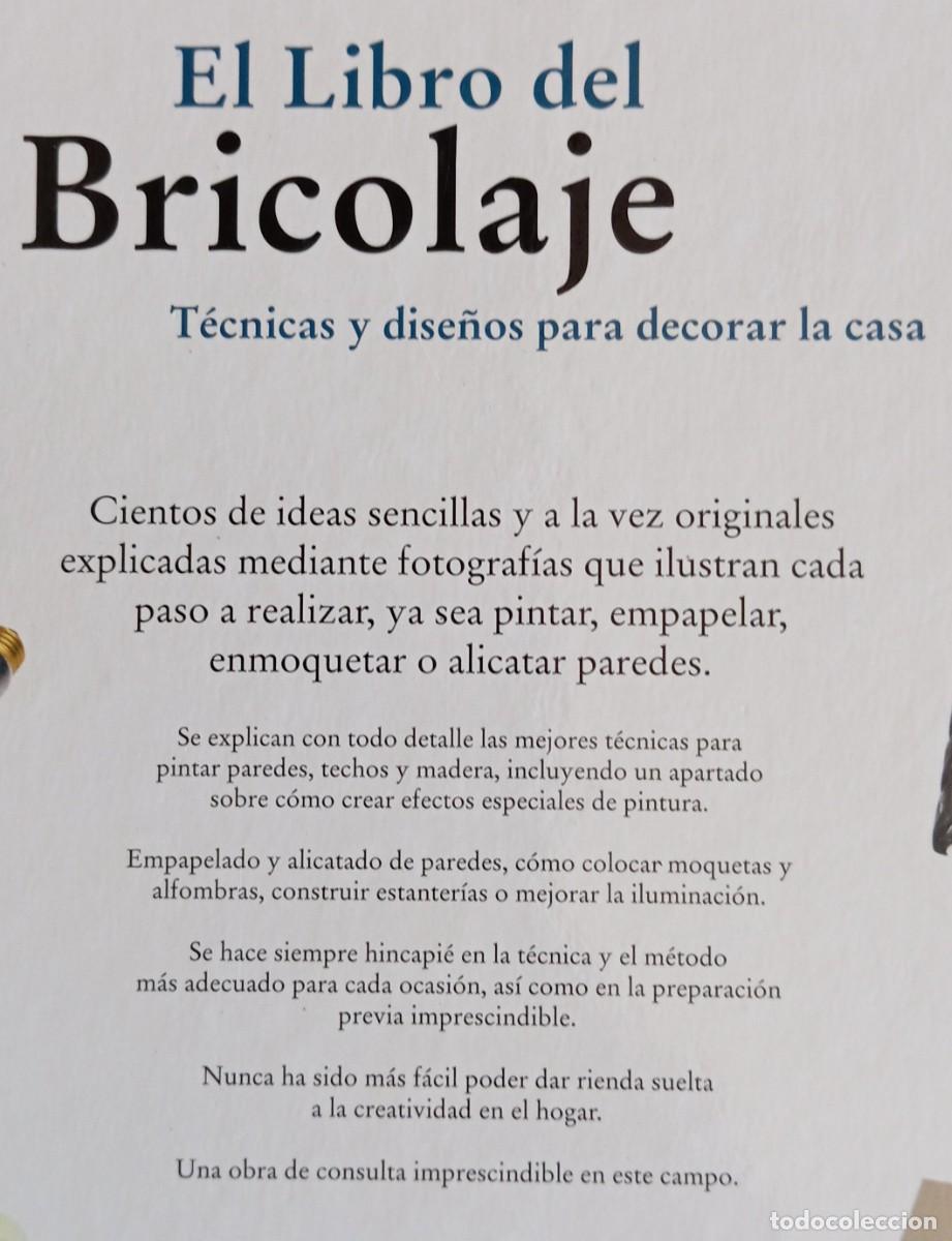 Libros de segunda mano: EL LIBRO DEL BRICOLAJE TECNICAS Y DISE&Ntilde;OS PARA DECORAR LA CASA - Foto 2