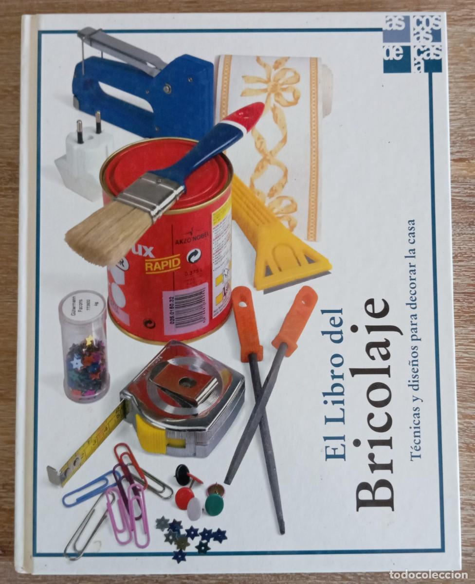 Libros de segunda mano: EL LIBRO DEL BRICOLAJE TECNICAS Y DISE&Ntilde;OS PARA DECORAR LA CASA