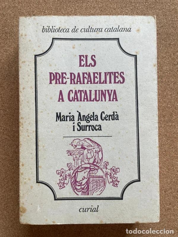 Libros de segunda mano: Els Pre-rafaelites a Catalunya - Maria &Agrave;ngela Cerd&agrave; i Surroca