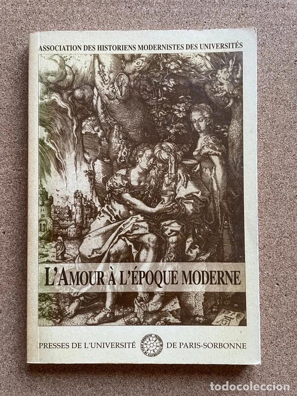 Libros de segunda mano: L'amour &agrave; l'&eacute;poque moderne - AHMUF