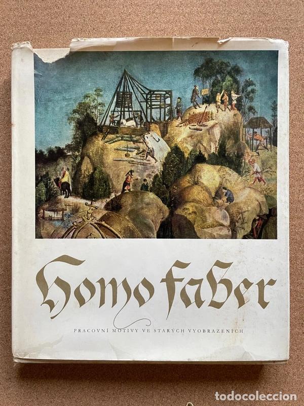 Libros de segunda mano: Homo faber. Pracovn&iacute; motivy ve star&yacute;ch vyobrazen&iacute;ch