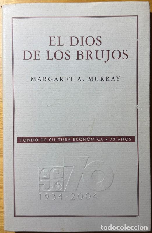 Libros de segunda mano: El dios de los brujos - Margaret A. Murray - Fondo de Cultura Econ&oacute;mica - 70 Aniversario