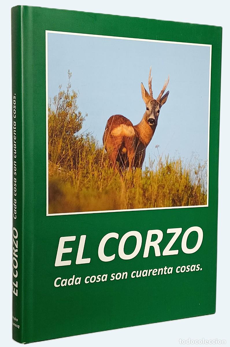 Libros de segunda mano: EL CORZO. CADA COSA SON CUARENTA COSAS. (con dedicatora)