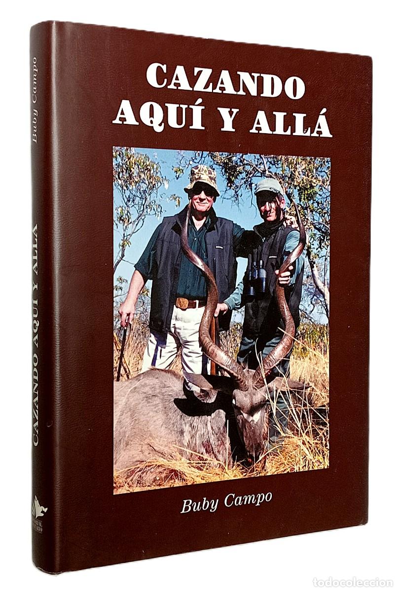 Gebrauchte B&uuml;cher: CAZANDO AQU&Iacute; Y ALL&Aacute; (caza mayor)