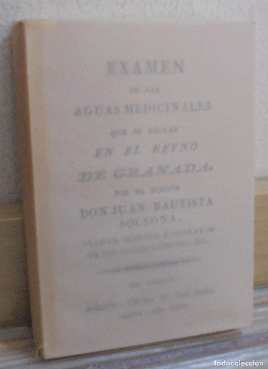Libros de segunda mano: Examen de las aguas medicinales que se hallan en el Reyno de Granada. Juan Bautista Solsona. Facsimi