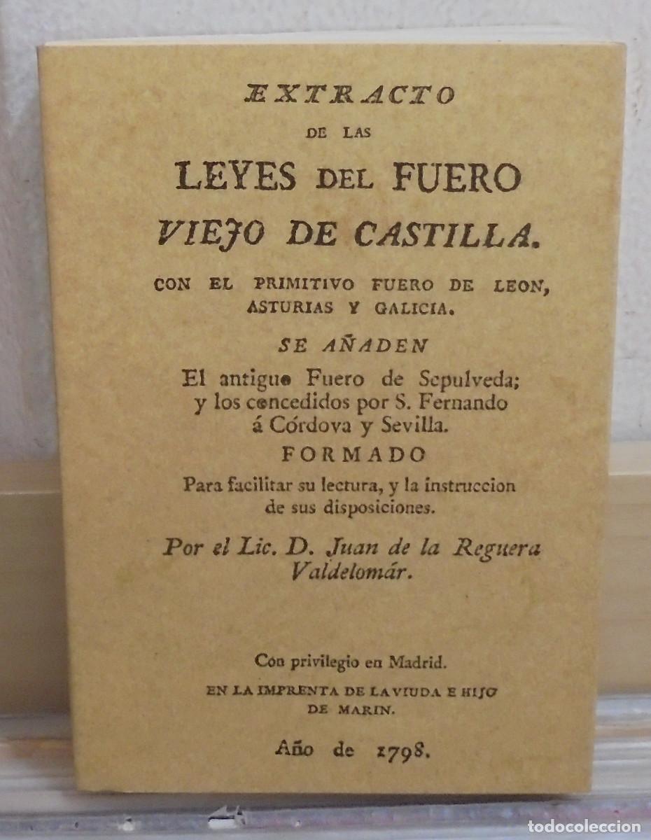 Libros de segunda mano: Extracto de las leyes del fuero viejo de Castilla, con el primitivo fuero de Leon, Asturias y Galici